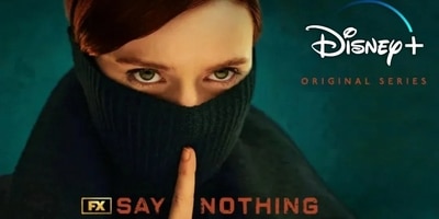 say-nothing-disney-plus